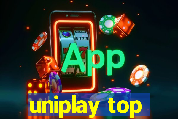 uniplay top